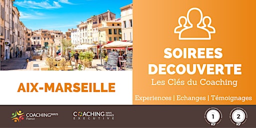 Hauptbild für 22/05/24 - Soirée découverte "les clés du coaching" à Aix-Marseille