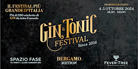 Immagine principale di GIN & TONIC FESTIVAL 2024 - Bergamo 