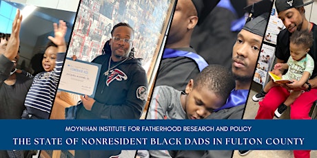 The State of Nonresident Black Dads in Fulton County (Forum) primary image