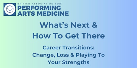 Career Transitions: Change, Loss And Playing To Your Strengths primary image