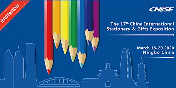 The 17th China International Stationery & Gifts Exposition