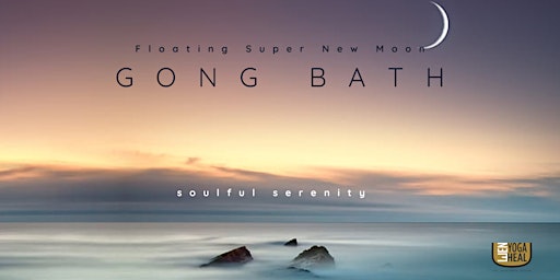 Floating Super New Moon GONG BATH - Soulful Serenity primary image