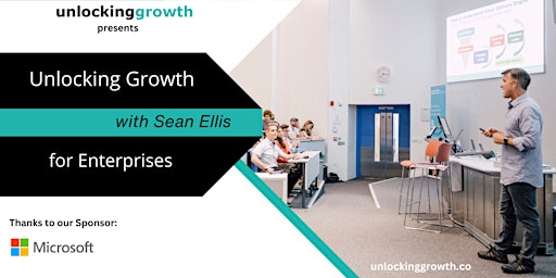 Immagine principale di Unlocking Growth for Enterprises with Sean Ellis 