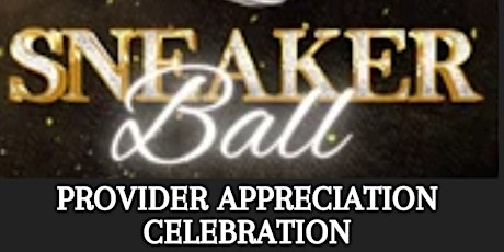 Sneaker Ball Provider Appreciation Celebration