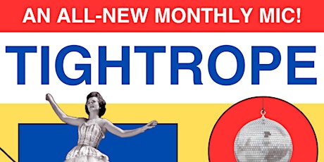 TIGHTROPE: A Comedy Challenge Open Mic