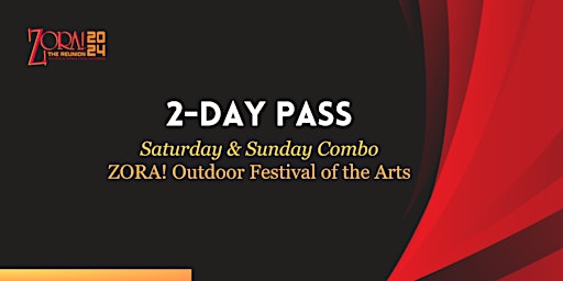 2024 ZORA! Outdoor Festival of the Arts (Saturday & Sunday Combo) primary image