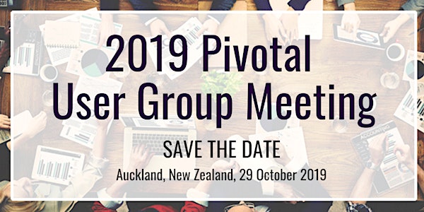 2019 Pivotal User Group Meeting - Auckland