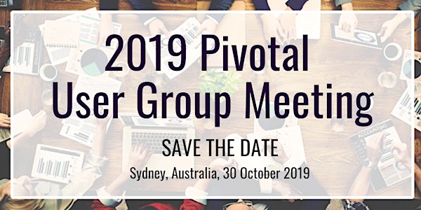 2019 Pivotal User Group Meeting - Sydney