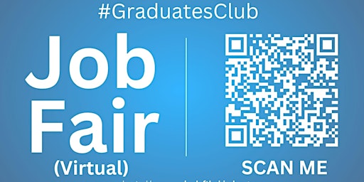 Primaire afbeelding van #GraduatesClub Virtual Job Fair / Career Expo Event #Virtual #Online