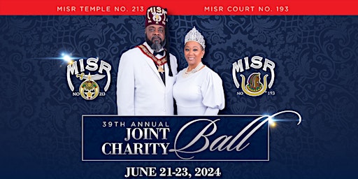 Primaire afbeelding van MISR Temple #213 & MISR Court #193 - 39th Annual Joint Charity Ball