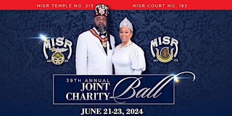 MISR Temple #213 & MISR Court #193 - 39th Annual Joint Charity Ball