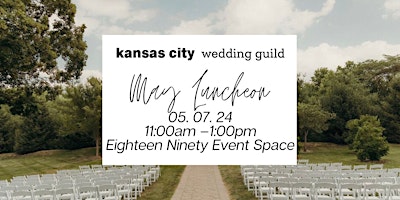 KC Wedding Guild Luncheon –  1890