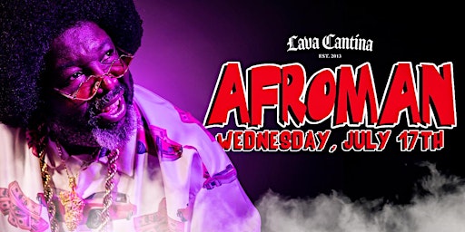 Primaire afbeelding van Afroman LIVE at Lava Cantina