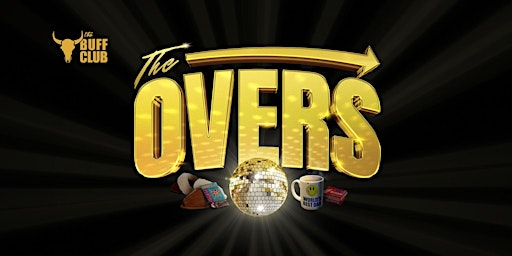 Imagem principal do evento The Overs Presents - T in the Buff