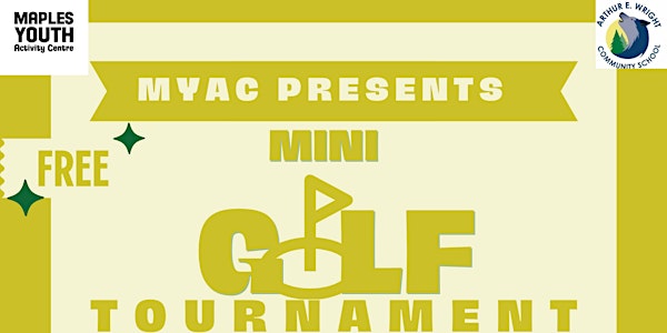 MYAC Mini- Golf Competition @ Arthur E Wright