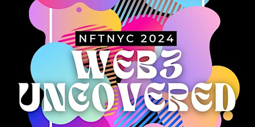 Imagen principal de NFTNYC 2024 Web3 Uncovered