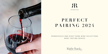 Perfect Pairing Wine Tasting Series 2024