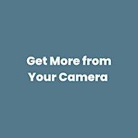 Imagem principal de Get More from Your Camera Class