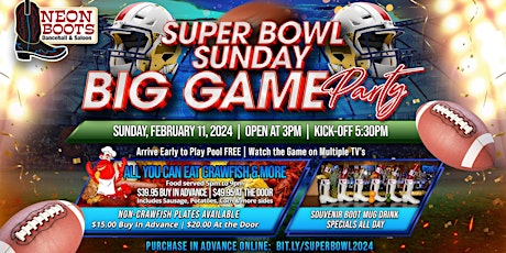 Imagem principal do evento 2024 SUPER SUNDAY BIG GAME PARTY & ALL YOU CAN EAT CRAWFISH AT NEON BOOTS!
