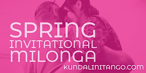 Primaire afbeelding van Kundalini Tango  Invitational Spring Milonga