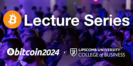 Bitcoin Lecture Series