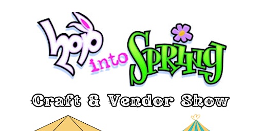 Imagem principal do evento Hop Into Spring Craft & Vendor Show