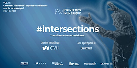 #intersections VOL.11 : Comment réinventer l'expérience utilisateur avec la technologie ?