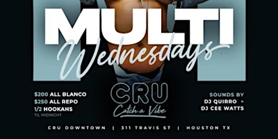 Immagine principale di Multi Wednesdays @ CRU (Downtown) -  Enjoy Happy Hour Til 12AM!!! 