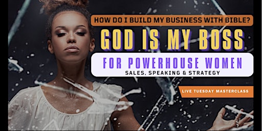 God Is My Boss: Sales, Speaking & Business Strategies for Women of Faith primary image