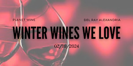 Imagen principal de Seated Wine Tasting - Winter Wines We Love!