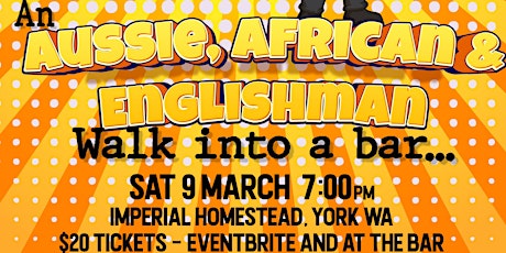 An Aussie, African & Englishman Walk Into a Bar... Comedy Show primary image