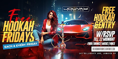 Free Hookah Fridays at Jouvay Nightclub in Queens !! primary image