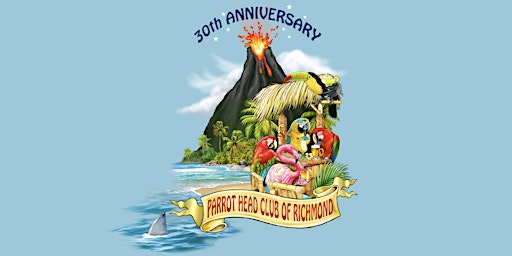 Primaire afbeelding van Parrot Head Club of Richmond 30th Anniversary Celebration