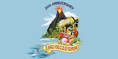 Image principale de Parrot Head Club of Richmond 30th Anniversary Celebration