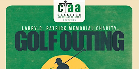 2019 Cass Tech Alumni Association Larry C. Patrick Memorial Golf Outing primary image