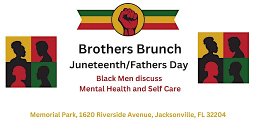 Primaire afbeelding van Brothers Brunch Foundation "Juneteenth/Fathers Day Fellowship"