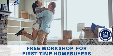 Primaire afbeelding van LUCHA: FREE First-Time Homebuyer Workshop (English)