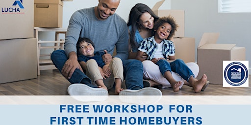 Imagen principal de LUCHA: FREE First-Time Homebuyer Workshop (English)