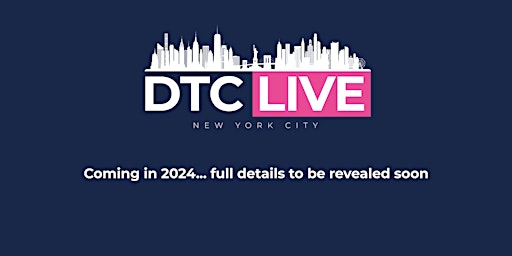 Imagen principal de DTC Live New York City: Leading DTC Conference
