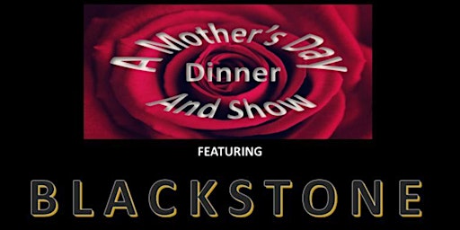 Imagem principal do evento Mother's Day Dinner and Show - A Trip Down Memory Lane!