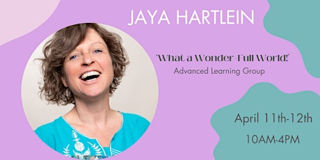 Imagem principal de Advanced Learning Group: What a Wonder-Full World ( Jaya Hartlein)