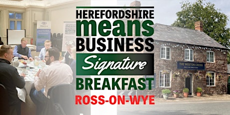 Image principale de Herefordshire Means Business  Signature Networking Breakfast - Ross-on-Wye