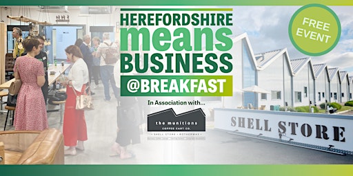 Primaire afbeelding van Herefordshire Means Business Networking Breakfast