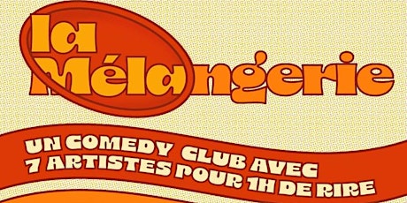 La Mélangerie Comedy Club du 20 Décembre primary image