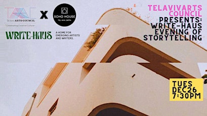 Imagen principal de INVITATION: Write-Haus Evening of TLV Storytelling @Soho House, Dec 26