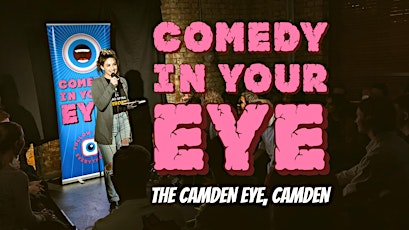 Comedy in Your Eye - Stand Up Comedy just £3