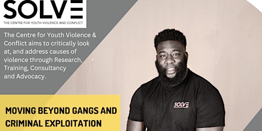 Moving Beyond Gangs and Criminal Exploitation primary image