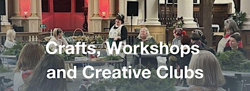 Imagem da coleção para Crafts, Workshops and Creative Clubs