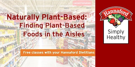 Image principale de Naturally Plant-Based: Finding Plant-Based Foods in the Aisles