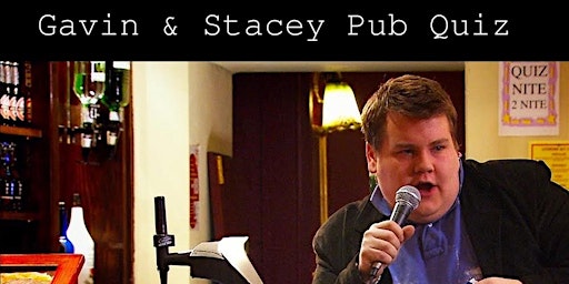 Image principale de Gavin & Stacey Pub Quiz